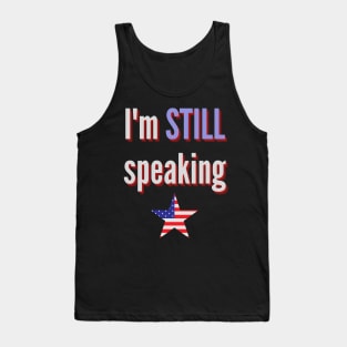 I'm still speaking Quote Kamala Harris 2020 Tank Top